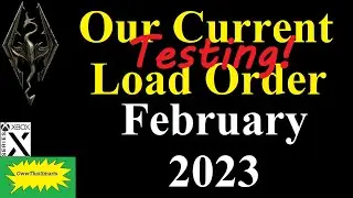 Skyrim (mods) - Our Current Load Order - February 2023