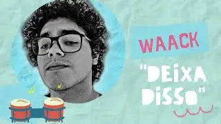 Waack - Deixa Disso (LYRIC VIDEO OFICIAL)