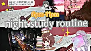 6pm-11pm 🌛Night study routine🌈|study vlog🍃🖥️|@spendwithtiya2420