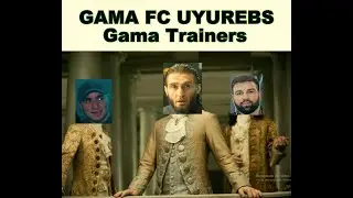 Gama Trainer vs maestro  ბრძოლა შედგება