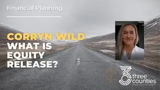 Financial Planning - What is Equity Release?