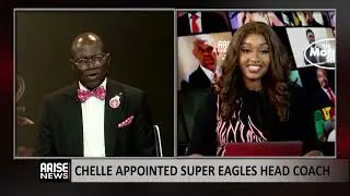 Sports Segment: Chelle Appointed Super Eagles Head Coach