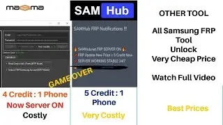Magma Tool Server ON, Samhub Now Game Over | New Method For Samsung FRP Unlock Cheap Price