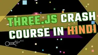 Threejs crash course in hindi full one and only course