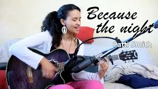 Because the night - Patti Smith | Lila [cover]