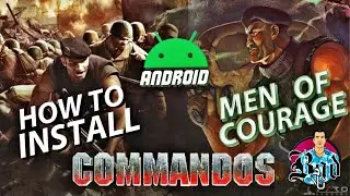 How to Install Commandos Men of Courage In Android