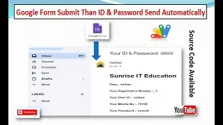 Google Form Data Submit Than ID and Password Automatically Send to Register Email Address
