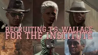 Tales Companions - Recruiting T.S. Wallace for the Institute (Fallout 4 Mods)