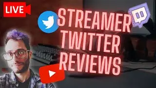 Streamer Twitter Reviews ARE BACK!