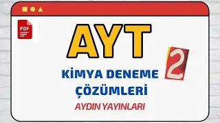 AYT KİMYA DENEME ÇÖZÜMLERİ - 2 | Aydın Yayınları