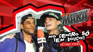 NO CENTRO SÓ TEM LOUCO!!!