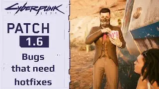 Please fix these bugs - Cyberpunk 2077 Patch 1.6 Edgerunners Update