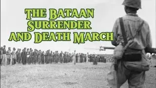 Forgotten Valor: The Tragic Tale of the Bataan Surrender and Death March