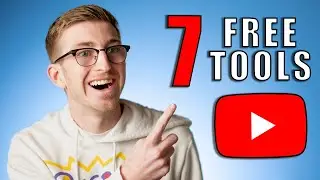 7 FREE Tools YouTubers NEED