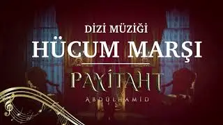 Payitaht Abdülhamid   Hücum Marşı  MÜTHİŞŞ!!!!