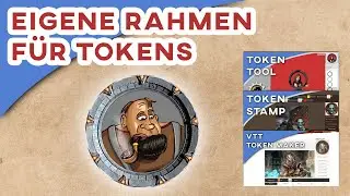 Eigene Tokenrahmen in Token Stamp, TokenTool & VTT Token Maker | Pen and Paper Tools