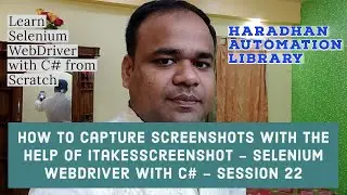 How To Capture Screenshots - Selenium WebDriver with C# Training - Session 22