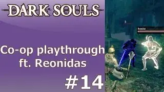 Dark Souls Co-op Playthrough Part 14