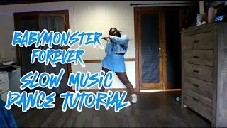 BABYMONSTER - (FOREVER) - slow music dance tutorial - (chorus) + mirror