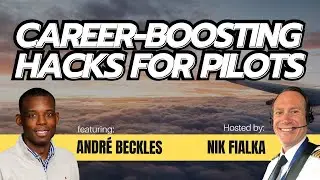 Career-Boosting Hacks for Pilots with André Beckles
