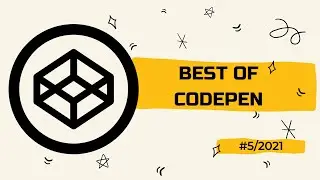 Best of Codepen #5/2021