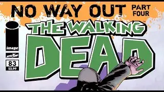 Ходячие Мертвецы. Комикс. Выпуск 83. Нет пути назад. Часть 4 (русская озвучка)