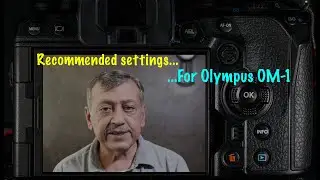 Recommended Settings for the Olympus OM-1