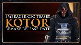 KOTOR Remake's Release Date TEASED by Embracer