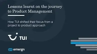 TUI Group plc – Lessons learnt on the journey to Product Management