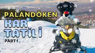 PALANDÖKEN KAR TATİLİ PART I
