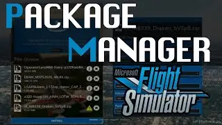 PACKAGE MANAGER mfs2020 - ACTIVADOR E INSTALADOR DE MODS