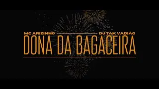 Mc Arizinho · Dona da Bagaceira · DJ TAK VADIÃO [ Lyrics ]