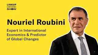 Nouriel Roubini – Expert in International Economics & Predictor of Global Changes