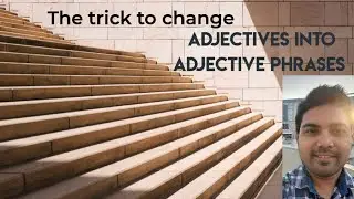 How to change an Adjective into an Adjective Phrase Adjectivephrases tricks 