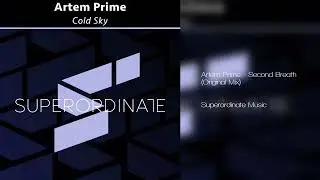 Artem Prime - Second Breath (Original Mix) 2023-05-26 [Superordinate Music] #progressivehouse
