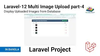 Multiple Image Upload in Laravel – Part 4 | Display Uploaded Images from Database