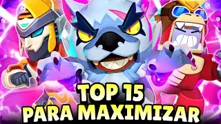 MAXIMIZE PRIMEIRO! TOP 15 MELHORES BRAWLERS PARA MAXIMIZAR RAPIDO NO BRAWL STARS! 