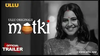 Matki I Ullu Originals I Official Trailer I Releasing on 19th August 2022