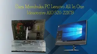 CARA BUKA PC LENOVO ALL IN ONE IDEACENTRE AIO 520-221CB AGAR LAYARNYA TIDAK RUSAK ATAUPUN PECAH