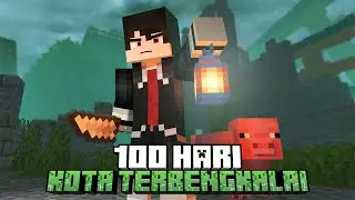 100 Hari Minecraft Kota Terbengkalai