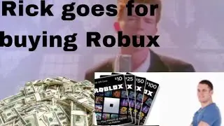 Rick astley Goes buy some Robux