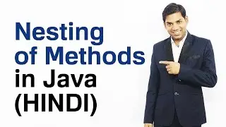 Nesting of Methods in Java (HINDI/URDU)