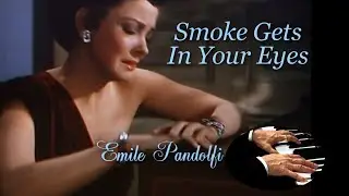 Smoke Gets In Your Eyes - Emile Pandolfi