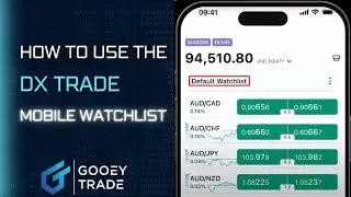 How to use the Dx Trade Mobile Watchlist - Dx Trade Tutorial