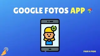 App Google Fotos para Android - Tutorial - Principiantes 2021