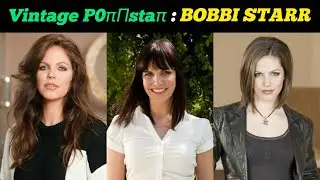 Vintage Actress and Director Bobbi Starr | Where is former actress Bobbi Starr now?