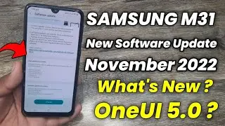 Samsung M31: New Software Update | November 2022 | What's New Improvements? | OneUI 5.0 ?