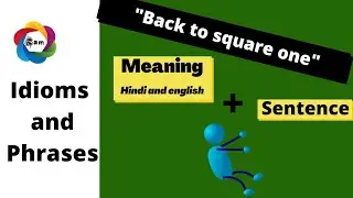 Back to square one||Advanced english phrases||Advanced english structure||