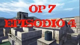 EPISODIO 4 DE OP7 | VELO XD