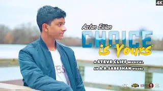 Choice is Yours by Astan Elilan | Official Music Video | Steve Cliff | A.R.Sabeshan